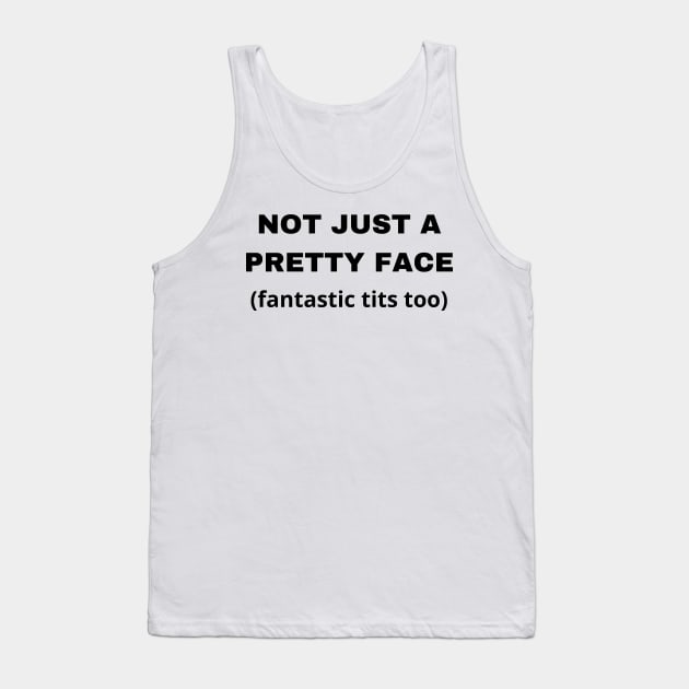 not just a pretty face Tank Top by mdr design